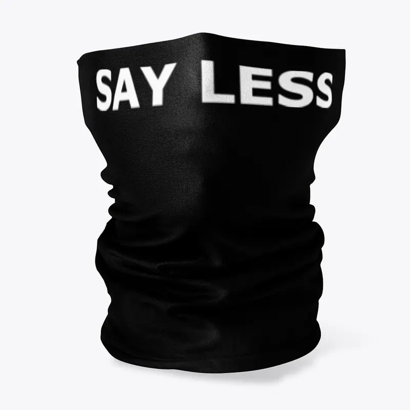 FASHIONABLE "SAY LESS" NECESSITIES